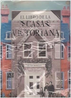 LIBRO DE LA CASA VICTORIANA, EL | 9783829025300 | MOSELEY, KEITH