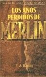 AÑOS PERDIDOS DE MERLIN, LOS (RUSTEGA) | 9788448031565 | BARRON, T.A.