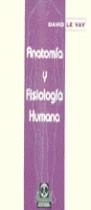 ANATOMIA Y FISIOLOGIA HUMANA | 9788480194136 | LE VAY, DAVID