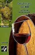 DICCIONARI DEL VI AMB LICORS I ALTRES VEGUDES | 9788441202412 | RULL, XAVIER