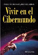 VIVIR EN EL CIBERMUNDO | 9788427122536 | MONOT, PHILIPPE