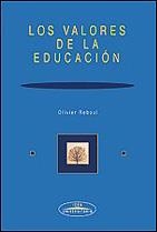 VALORES DE LA EDUCACION, LOS | 9788482361185 | REBOUL, OLIVIER