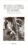 MI VIEJA GUERRA CUANTO TE ECHO DE MENOS | 9788426412737 | LOYD, ANTONHY