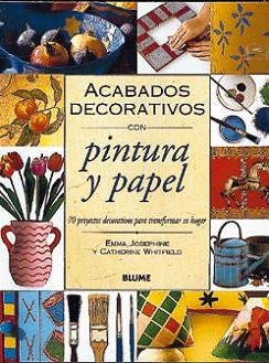 ACABADOS DECORATIVOS CON PINTURA Y PAPEL | 9788480763417 | WHITFIELD, EMMA