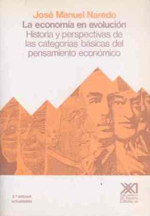 ECONOMIA EN EVOLUCION, LA | 9788432306112 | NAREDO, JOSE MANUEL