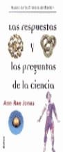RESPUESTAS Y LAS PREGUNTAS DE LA CIENCIA, LAS | 9788474239577 | JONAS, ANN RAE