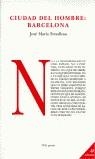 CIUDAD DEL HOMBE BARCELONA | 9788495007063 | FONOLLOSA, JOSE MARIA
