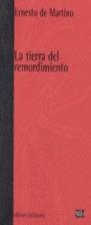 TIERRA DEL REMORDIMIENTO, LA | 9788472901292 | MARTINO, ERENSTO DE