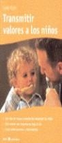 TRANSMITIR VALORES A LOS NIÑOS | 9788479014551 | PIGHIN, GERDA