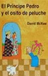 PRINCIPE PEDRO Y EL OSITO DE PELUCHE, EL | 9788426437211 | MCKEE, DAVID