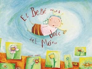 BEBE MES DOLÇ DEL MON, EL | 9788481312379 | GISBERT, MONTSE