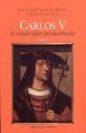 CARLOS V EL EMPERADOR PREDESTINADO | 9788470307362 | CARRILLO DE ALBOTNOZ, JOSE MIGUEL