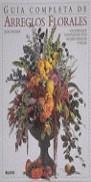 ARREGLOS FLORALES GUIA COMPLETA | 9788480763332 | PACKER, JANE