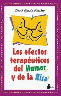 EFECTOS TERAPEUTICOS DEL HUMOR Y DE LA RISA, LOS | 9788478083039 | GARCIA WALKER, DAVID