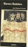 MAESTRO HUIDOBRO | 9788476585757 | JIMENEZ LOZANO, JOSE