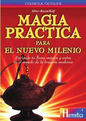 MAGIA PRACTICA PARA EL NUEVO MILENIO | 9788479274122 | WOLF, SILVER RAVEN