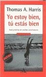 YO ESTOY BIEN TU ESTAS BIEN (MITOS AUTOAYUDA) | 9788439704652 | HARRIS, THOMAS A.