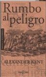 RUMBO AL PELIGRO (BUTXACA) | 9788401561740 | KENT, ALEXANDER