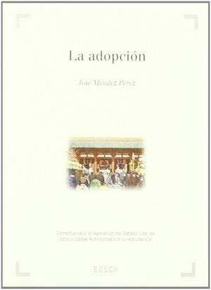 ADOPCION, LA | 9788476766545 | MENDEZ PEREZ, JOSE