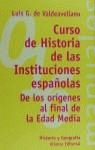 CURSO DE HISTORIA DE LAS INSTITUCIONES ESPAÑOLAS | 9788420681757 | VALDEAVELLANO, LUIS G. DE