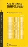 GUIA DEL SISTEMA FINANCIERO ESPAÑOL | 9788489378131 | VARIS
