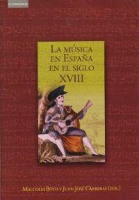 MUSICA EN ESPAÑA EN EL SIGLO XVIII, LA | 9788483230954 | BOYD. MALCOLM