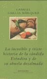 INCREIBLE Y TRISTE HISTORIA DE LA CANDIDA ERENDIRA Y DE SU A | 9788439704775 | GARCIA MARQUEZ, GABRIEL