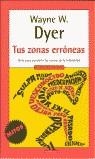-TUS ZONAS ERRONEAS (MITOS AUTOAYUDA) | 9788439705352 | DYER, WAYNE W.