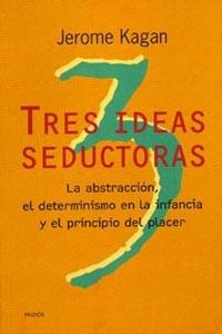 TRES IDEAS SEDUCTORAS | 9788449308314 | KAGAN, JEROME