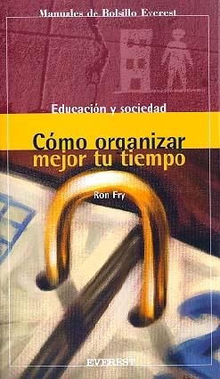 COMO ORGANIZAR MEJOR TU TIEMPO | 9788424125868 | FRY, RON