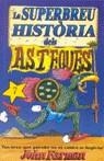 ASTEQUES LA SUPERBREU HISTORIA | 9788427226371 | FARMAN, JOHN