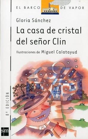 CASA DE CRISTAL DEL SEÑOR CLIN (BVB) | 9788434870420 | SANCHEZ, GLORIA