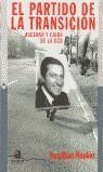 PARTIDO DE LA TRANSICION, EL | 9788448304836 | HOPKIN, JONATHAN
