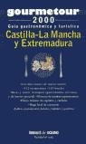 CASTILLA LA MANCHA Y EXTREMADURA GOURMETOUR 2000 | 9788449415968 | VARIS