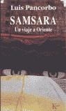 SAMSARA UN VIAJE A ORIENTE | 9788472454620 | PANCORBO, LUIS