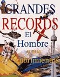 GRANDES RECORDS EL HOMBRE Y SUS DESCUBRIMIENTOS | 9788476308080 | VARIS