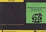 VIVIMOS EN UN MUNDO TECNOLOGICO | 9788427712454 | GRACIA SALVADOR, ANA