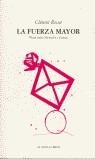 FUERZA MAYOR, LA | 9788493026943 | ROSSET, CLEMENT