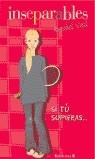 SI TU SUPIERAS (INSEPARABLES) | 9788440697196 | VAIL, RACHEL
