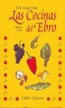 UN VIAJE POR LAS COCINAS DEL EBRO | 9788482112534 | CLAVE, MONTSE