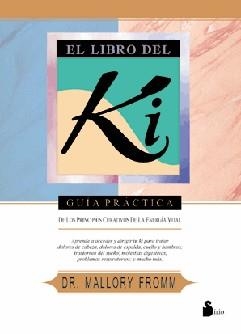 LIBRO DEL KI GUIA PRACTICA, EL | 9788478083275 | FROMM, MALLORY