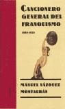 CANCIONERO GENERAL DEL FRANQUISMO | 9788484320760 | VAZQUEZ MONTALBAN, MANUEL