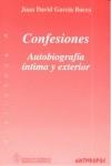 CONFESIONES AUTOBIOGRAFIA INTIMA Y EXTERIOR | 9788476585740 | GARCIA BACCA, JUAN DAVID