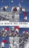 MAGIA DEL FUTBOL, LA | 9788480194709 | SMITH, DAVID