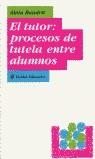 TUTOR PROCESOS DE TUTELA ENTRE ALUMNOS, EL | 9788449308970 | BAUDRIT, ALAIN