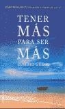 TENER MAS PARA SER MAS | 9788427025462 | GUELL, EUSEBIO