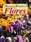 MANUAL PRACTICO DE FLORES | 9788476309452 | VARIS