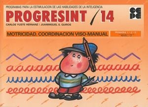 PROGRESINT 14 MOTRICIDAD COORDENACION VISO-MANUAL | 9788478690107 | YUSTE HERNANZ, CARLOS