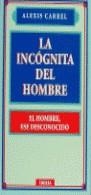 INCOGNITA DEL HOMBRE, LA | 9788470822711 | CARREL, ALEXIS
