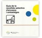 GUIA DE LA RECOLLIDA SELECTIVA D'ENVASOS I EMBALATGES | 9788439350767 | VARIS
